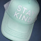 Stay Kind Trucker Hat